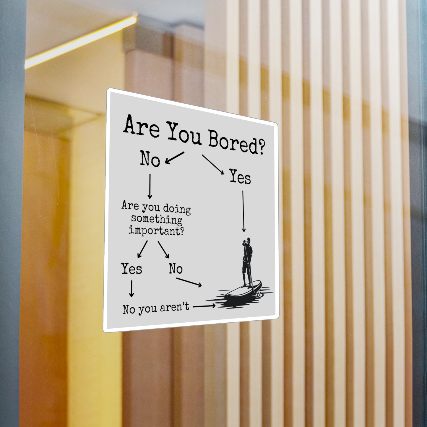 Are You Bored? SUP Vinyl Decal