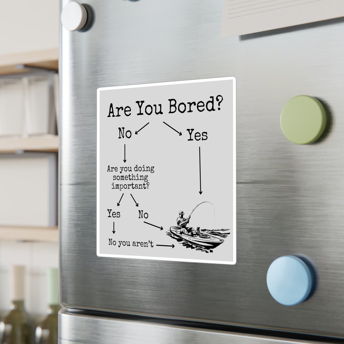 Are You Bored? Kayak Fishing Vinyl Decal