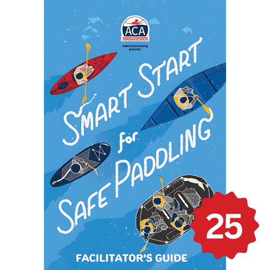 Smart Start for Safe Paddling Facilitator's Guide - 25 Books